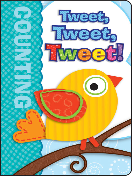 Title details for Tweet, Tweet, Tweet!, Grades Infant - Preschool by Brighter Child - Wait list